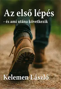 Kelemen László · Az első lépés – és ami utána következik